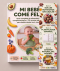 Mi Bebé Come Feliz — Guía Completa de Alimentación Complementaria + 177 Recetas